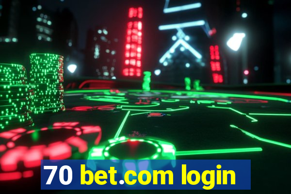 70 bet.com login
